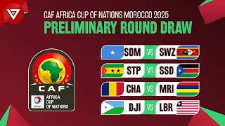 🟢 Africa Cup of Nations Morocco 2025 Preliminary Round Draw Results