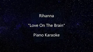 Rihanna - Love On The Brain (Piano Karaoke)