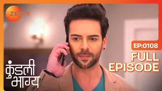 Kundali Bhagya - Hindi TV Serial - Full Episode 108 - Shraddha Arya, Dheeraj Dhoopar - Zee TV