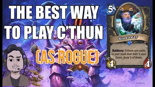 (Hearthstone) The Best Way to Play C'Thun as Rogue