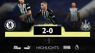 Chelsea 2 Newcastle United 0 | Premier League Highlights