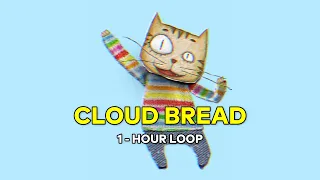 Cloud Bread (Gustixa version) ( 1 Jam / 1 - Hour Loop )  【 Lirik / Lyrics + Terjemahan Indonesia 】