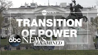 Presidential transition of power: Examined l ABC News