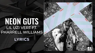 Lil Uzi Vert, Pharrell Williams - Neon Guts (LYRICS) [TikTok Song]