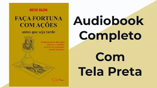 Faça fortuna com ações antes que seja tarde - Decio Bazin - Audiobook Completo [PT-BR]