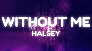 Halsey - Without Me (Lyrics) Tell me how's it feel sittin' up there