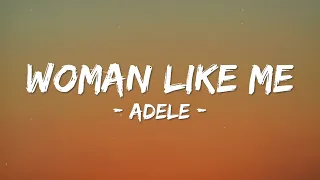 Adele - WOMAN LIKE ME (Lyrics) You Ain't Never Had