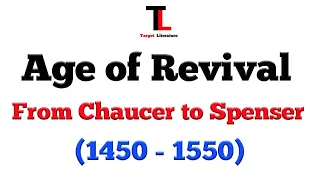 AGE OF REVIVAL | FROM CHAUCER TO SPENSER | HISTORY OF ENGLISH LITERATURE | BENGALI|Target Literature