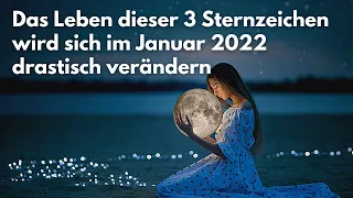 Monatshoroskop: Das Leben dieser 3 Sternzeichen wird sich im Januar 2022 drastisch verändern.