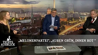 „Melonenpartei“.  „Außen grün, innen rot “ - Tichys Ausblick