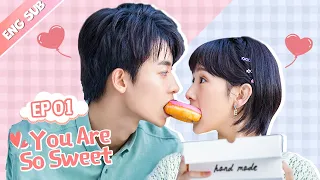 [ENG SUB] You Are So Sweet 01 (Eden Zhao, Amy Sun) Idol, Boss or Boyfriend?