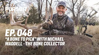 "A Bone To Pick" with Michael Waddell - The Bone Collector