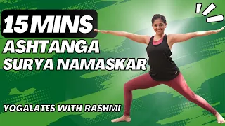 15 min Ashtanga Surya Namaskars | Sun Salutations | Cardio Yoga Workout | Yogalates with Rashmi