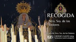 [4K] SALUDO y RECOGIDA de Ntra. Sra. de los DOLORES y SAN JUAN | VIERNES SANTO Bailén 2024 | t26