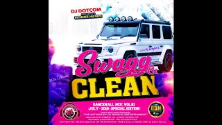 DJ DOTCOM SWAGG & CLEAN DANCEHALL MIX VOL 61 JULY   2018 SPECIAL EDITION