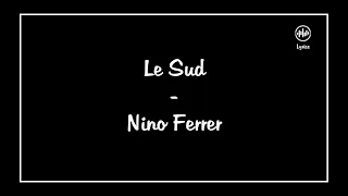 Le Sud - Nino Ferrer (Lyrics/Paroles)