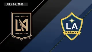 HIGHLIGHTS: Los Angeles Football Club vs. LA Galaxy | July 26, 2018