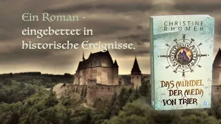 Eine beeindruckende Reise ins Mittelalter | "Das Mündel der Meda von Trier" von Christine Rhömer
