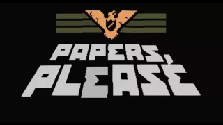 Papers, Please - "Death Theme" Remix