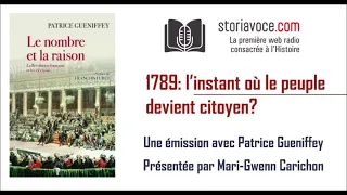 1789 : l’instant où le peuple devient citoyen ? avec Patrice Gueniffey