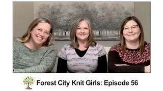 Forest City Knit Girls- Episode 56: It’s all about the Socks!! And Sweaters, Hats, Shawls, etc…