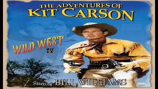 The Adventures of Kit Carson * Ventura Fraud * Bill Williams * WildWest Tv Westerns