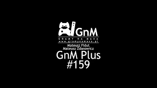 GnM Plus #159 - nowa gra twórców Bullestroma, DriveCluba PS Plus Edition, Project Cars 2