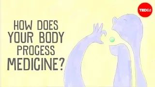 How does your body process medicine? - Céline Valéry