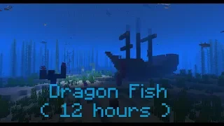 C418 - Dragon Fish ( Minecraft Update Aquatic Music ) ( 12 hours )