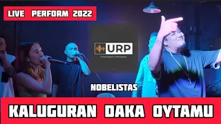 KALUGURAN DAKA OYTAMU‼️ LIVE PERFORM 2022‼️