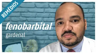 Fenobarbital (Gardenal): Para que serve, contra-indicação e efeitos colaterais