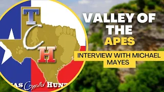 Valley of the Apes: The search for Sasquatch in Area X - Interview with Michael Mayes