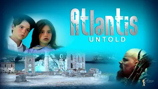 ATLANTIS  UNTOLD the Movie Trailer 2021