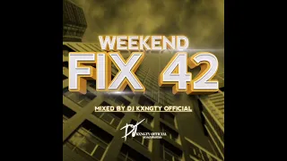 Dj KxngTy Official WeekendFix 42 2022