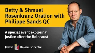 Betty & Shmuel Rosenkranz Oration with Philippe Sands QC