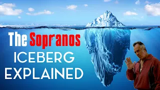 The Sopranos Iceberg Explained