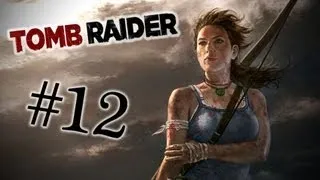 Прохождение Tomb Raider 2013: Часть 12 [Колодец слез и старина Грим]