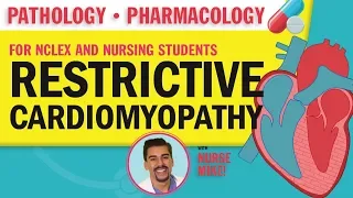 Restrictive Cardiomyopathy pathology, pharmacology for NCLEX and Nursing Students