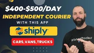 $400-$500 A Day As Independent Courier With This Driving App!#shiply #shiplyloads