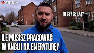 CAŁA PRAWDA O ANGIELSKIEJ EMERYTURZE! Czy jest tak wysoka jak Ci się wydaje? #polacywuk