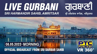 VR 360° | Live Telecast from Sachkhand Sri Harmandir Sahib Ji, Amritsar |  08.05.2023 | Morning