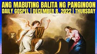 ANG MABUTING BALITA NG PANGINOON | DEC. 8, 2022 | DAILY GOSPEL READING | ANG SALITA NG DIYOS | FSMJ