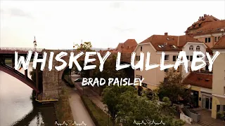 Brad Paisley - Whiskey Lullaby (Lyrics) ft. Alison Krauss  || Briggs Music