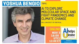 AI Helps Ukraine: Yoshua Bengio - AI to Explore Molecular Space and Fight Pandemics & Climate Change