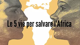 Le 5 vie per salvare l'Africa