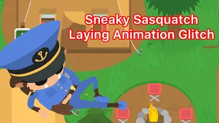 Sneaky Sasquatch - Laying Animation Glitch!