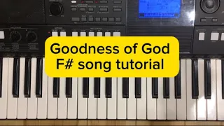 Goodness of God F# song tutorial