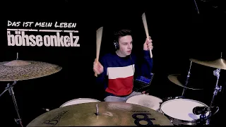 Böhse Onkelz DAS IST MEIN LEBEN - Drum Cover by basti e10