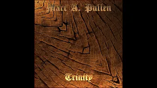 Marc A. Pullen - Trinity (full album - instrumental metal)