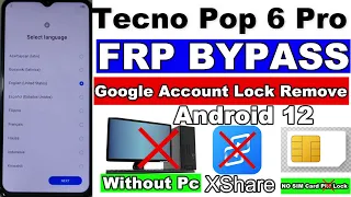 Tecno Pop 6 Pro BE8 FRP Bypass Android 12 Without XShare Without Pc/Tecno Pop 6 Pro FRP Unlock 2023